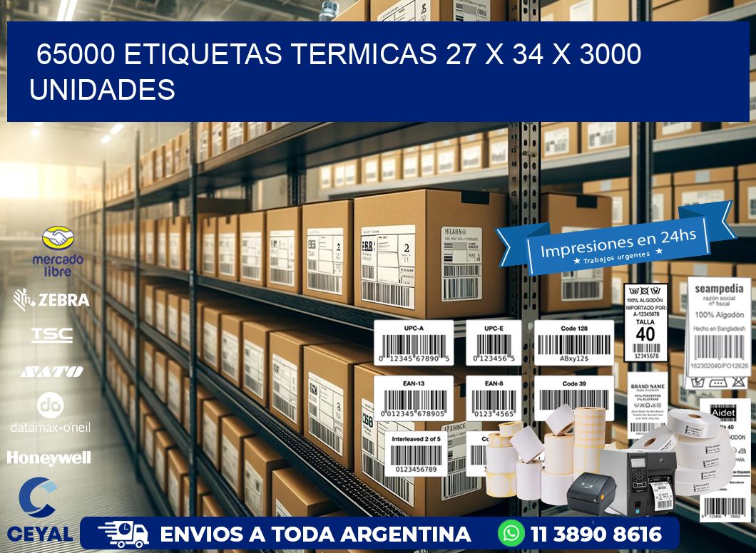 65000 ETIQUETAS TERMICAS 27 x 34 X 3000 UNIDADES