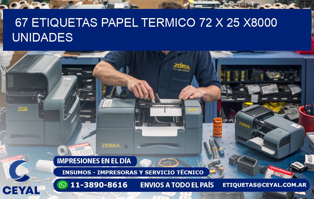 67 ETIQUETAS PAPEL TERMICO 72 x 25 X8000 UNIDADES