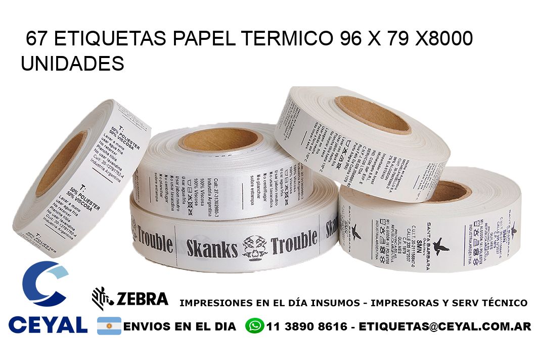 67 ETIQUETAS PAPEL TERMICO 96 x 79 X8000 UNIDADES