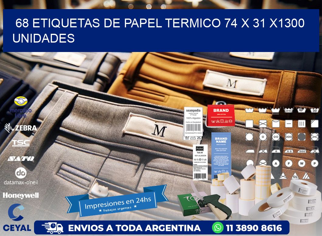 68 ETIQUETAS DE PAPEL TERMICO 74 x 31 X1300 UNIDADES