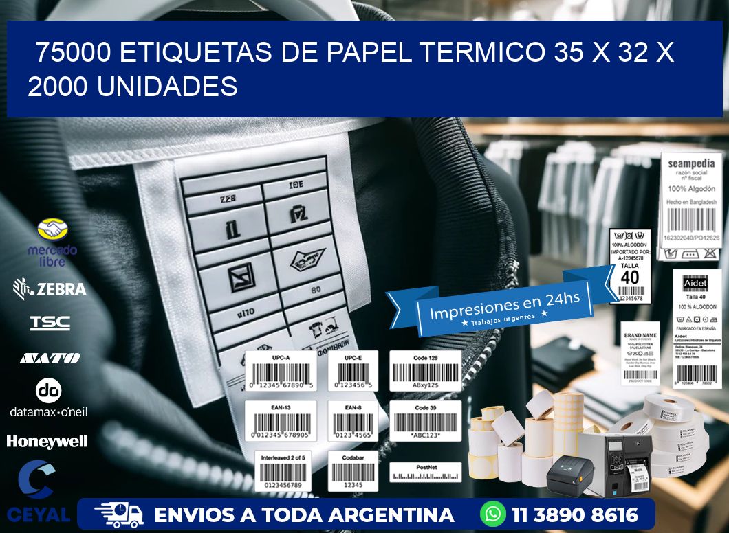 75000 ETIQUETAS DE PAPEL TERMICO 35 x 32 X 2000 UNIDADES