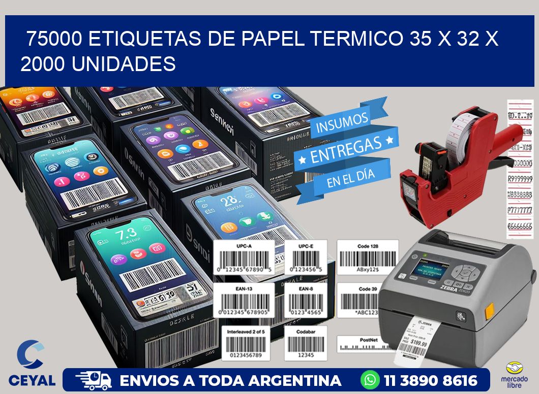 75000 ETIQUETAS DE PAPEL TERMICO 35 x 32 X 2000 UNIDADES