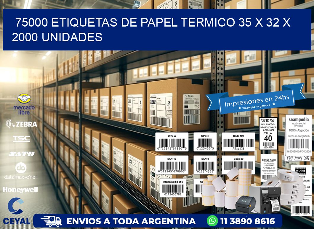 75000 ETIQUETAS DE PAPEL TERMICO 35 x 32 X 2000 UNIDADES