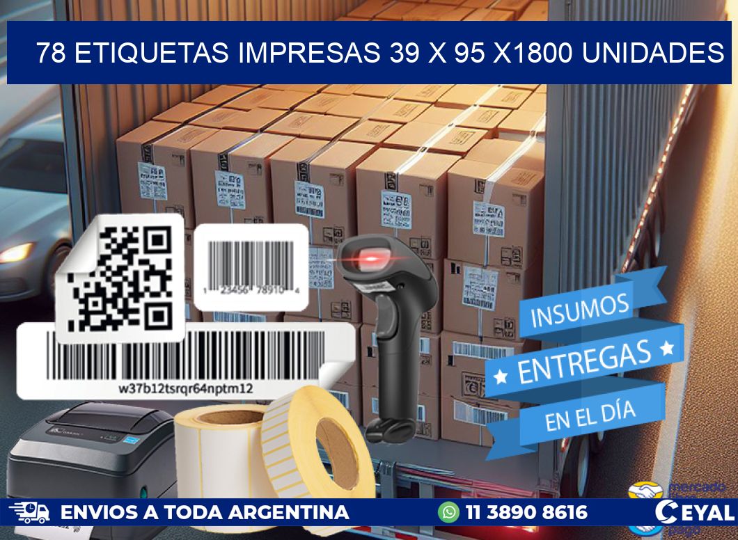 78 ETIQUETAS IMPRESAS 39 x 95 X1800 UNIDADES