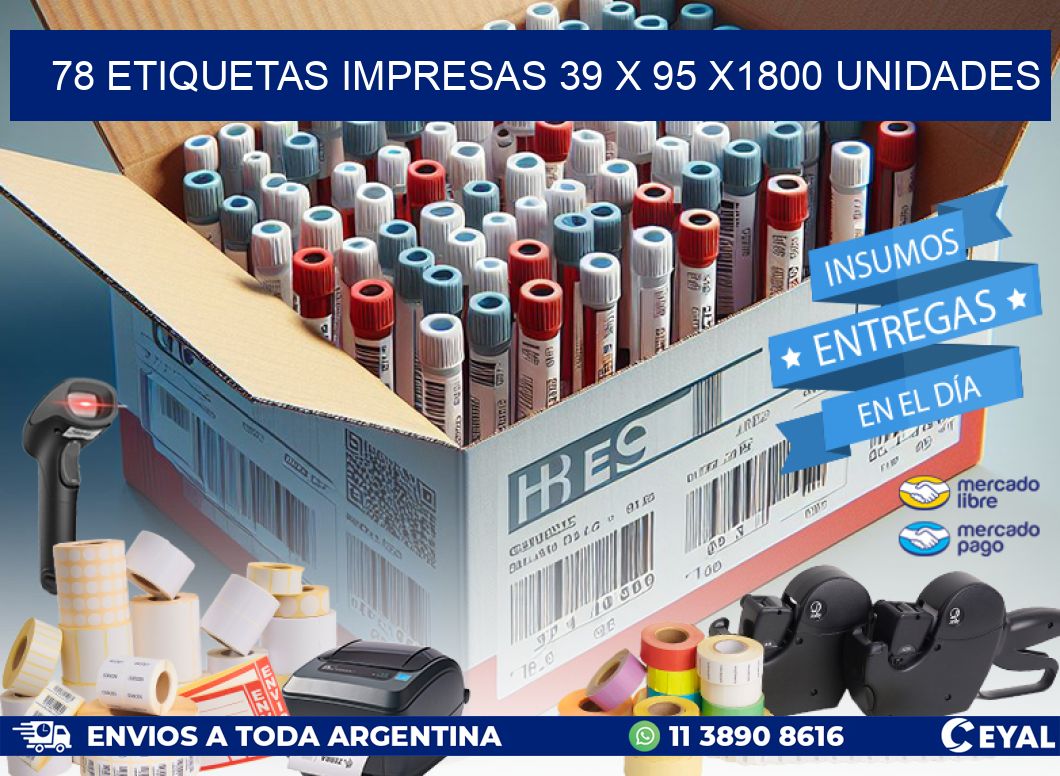 78 ETIQUETAS IMPRESAS 39 x 95 X1800 UNIDADES