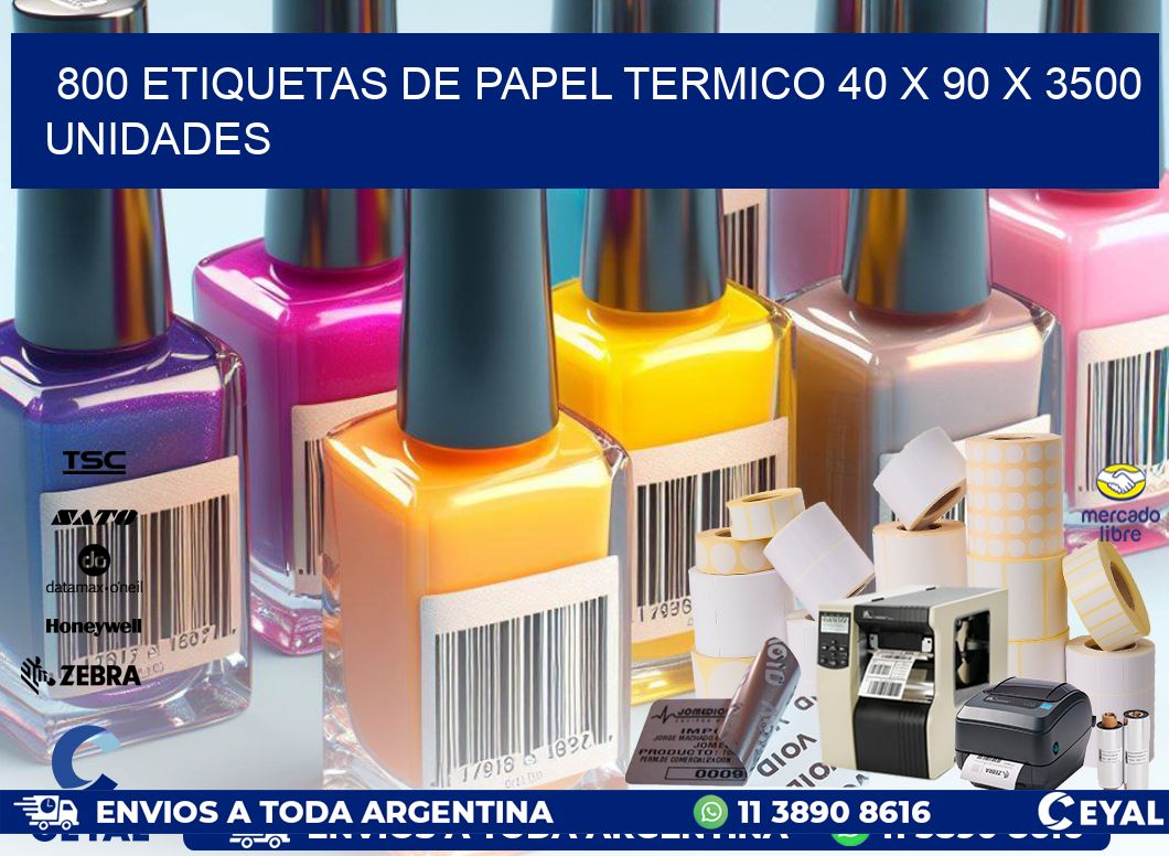 800 ETIQUETAS DE PAPEL TERMICO 40 x 90 X 3500 UNIDADES