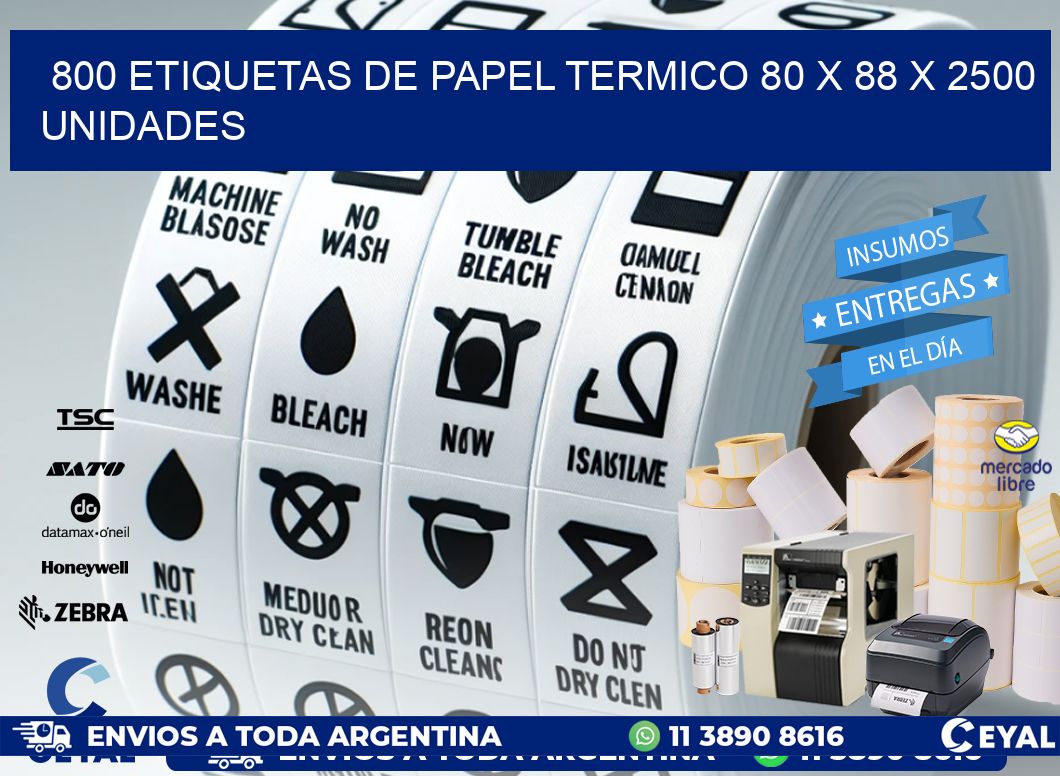 800 ETIQUETAS DE PAPEL TERMICO 80 x 88 X 2500 UNIDADES