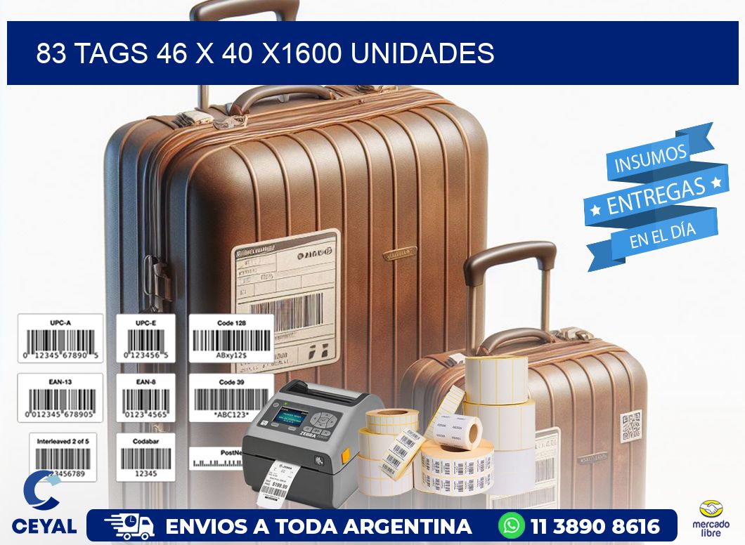 83 TAGS 46 x 40 X1600 UNIDADES