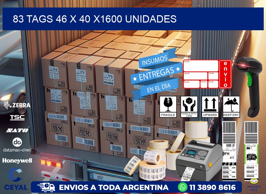 83 TAGS 46 x 40 X1600 UNIDADES