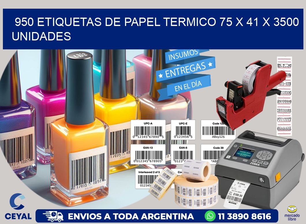 950 ETIQUETAS DE PAPEL TERMICO 75 x 41 X 3500 UNIDADES