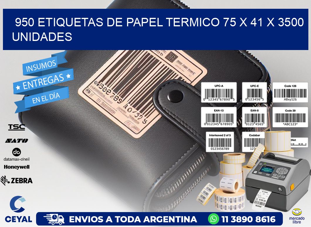 950 ETIQUETAS DE PAPEL TERMICO 75 x 41 X 3500 UNIDADES