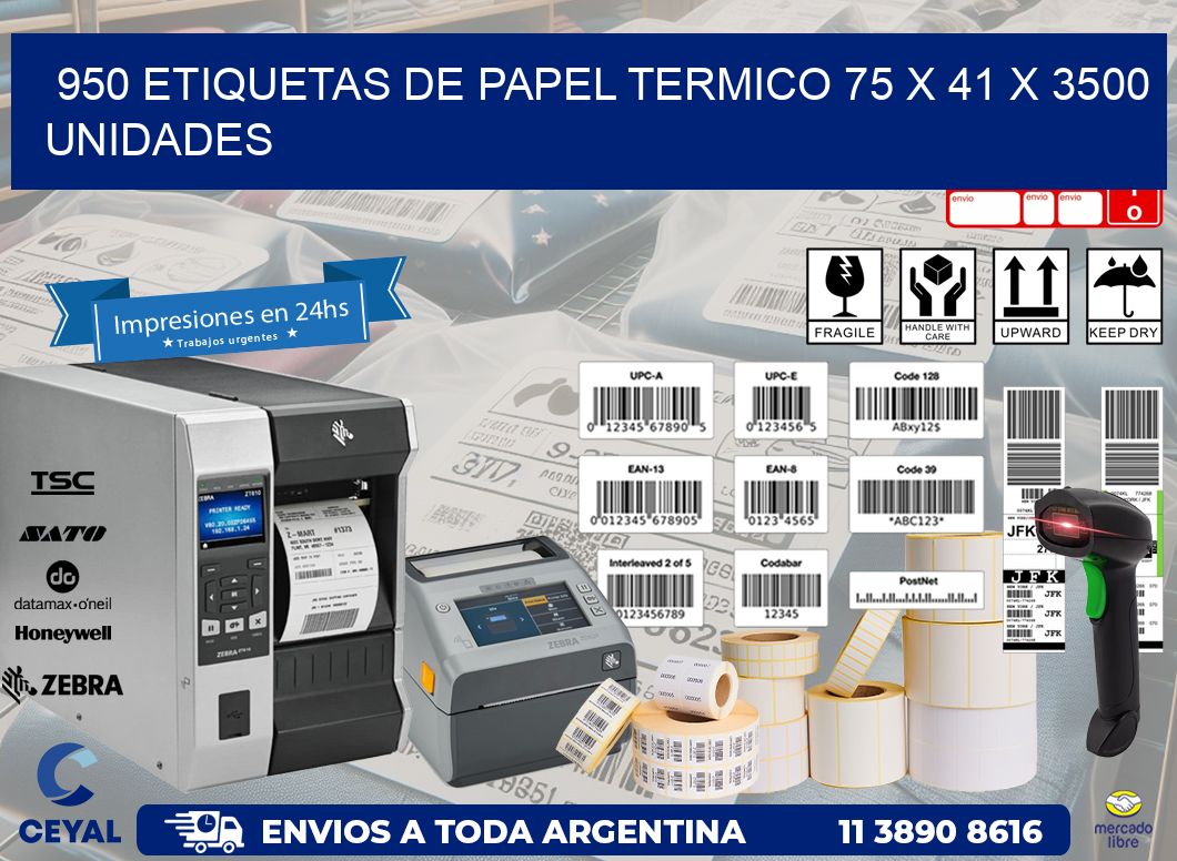 950 ETIQUETAS DE PAPEL TERMICO 75 x 41 X 3500 UNIDADES