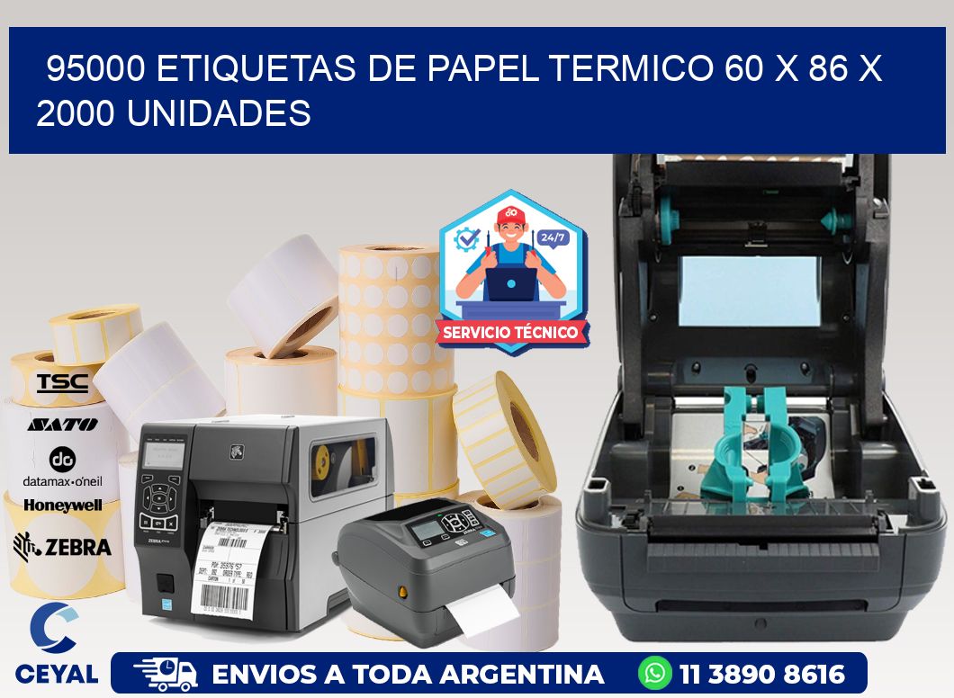 95000 ETIQUETAS DE PAPEL TERMICO 60 x 86 X 2000 UNIDADES