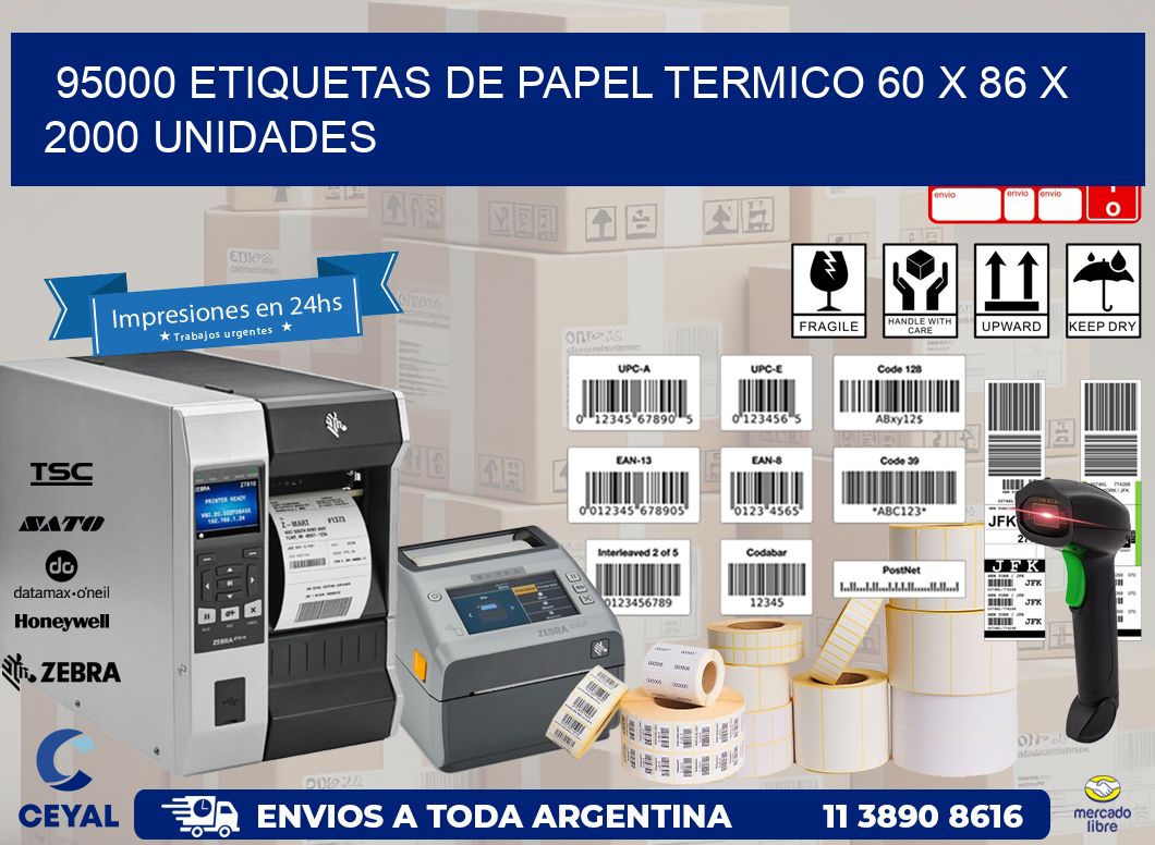 95000 ETIQUETAS DE PAPEL TERMICO 60 x 86 X 2000 UNIDADES