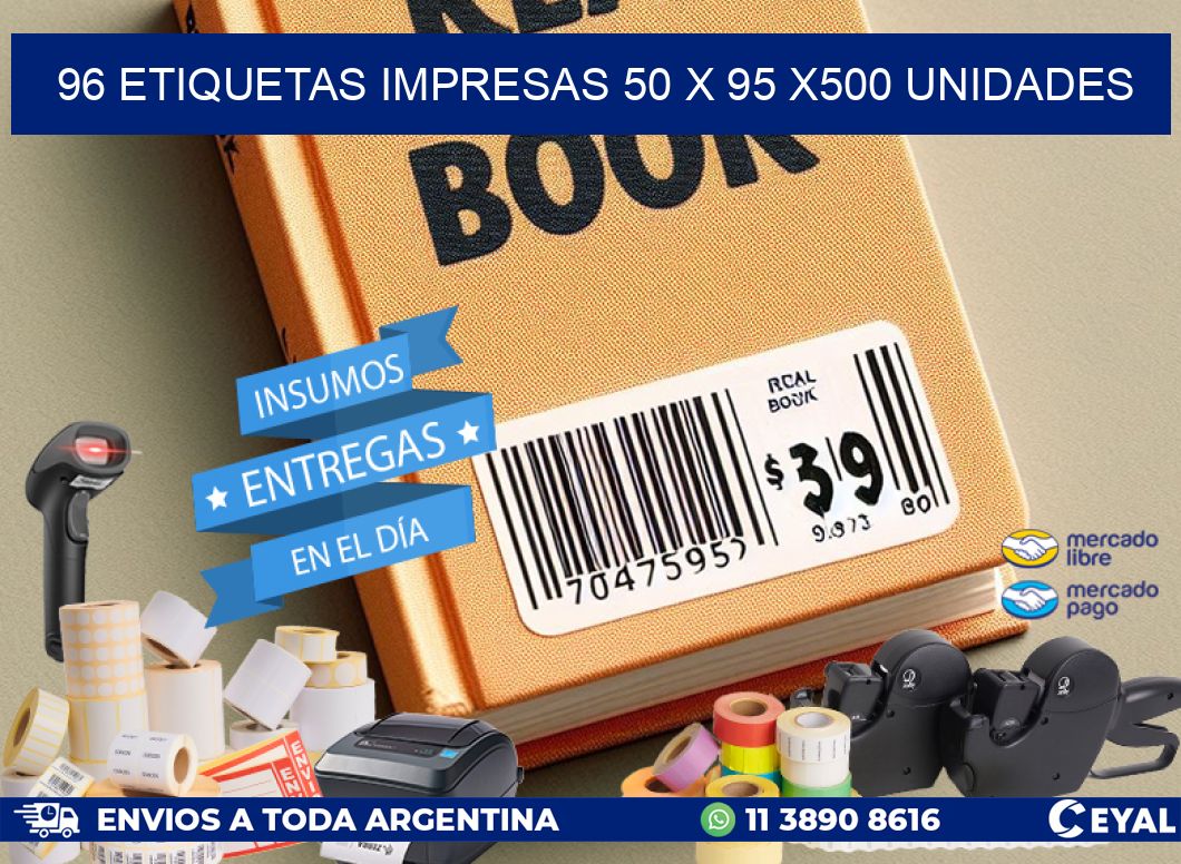 96 ETIQUETAS IMPRESAS 50 x 95 x500 UNIDADES