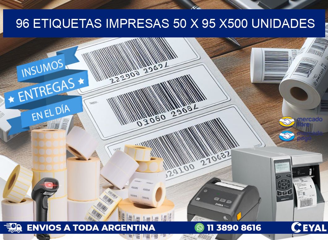 96 ETIQUETAS IMPRESAS 50 x 95 x500 UNIDADES