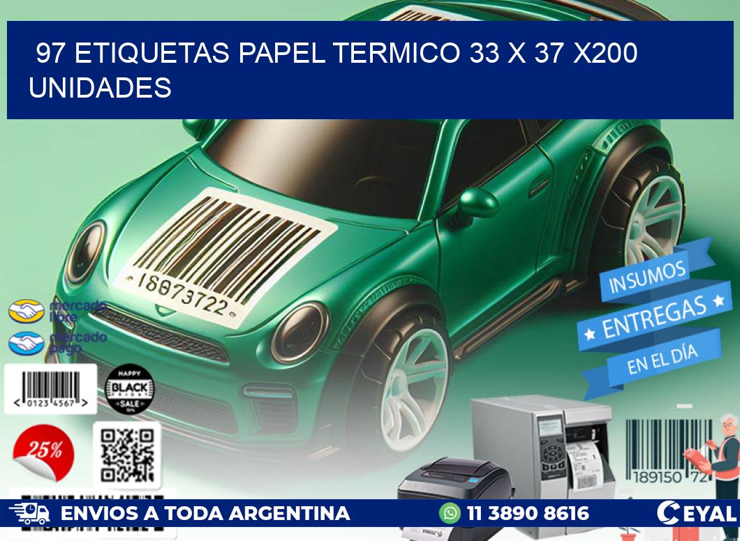 97 ETIQUETAS PAPEL TERMICO 33 x 37 x200 UNIDADES