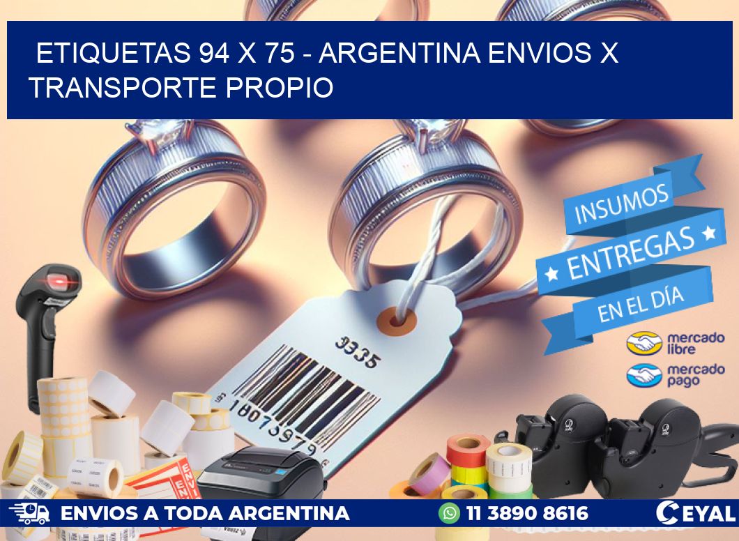 ETIQUETAS 94 x 75 - ARGENTINA ENVIOS X TRANSPORTE PROPIO