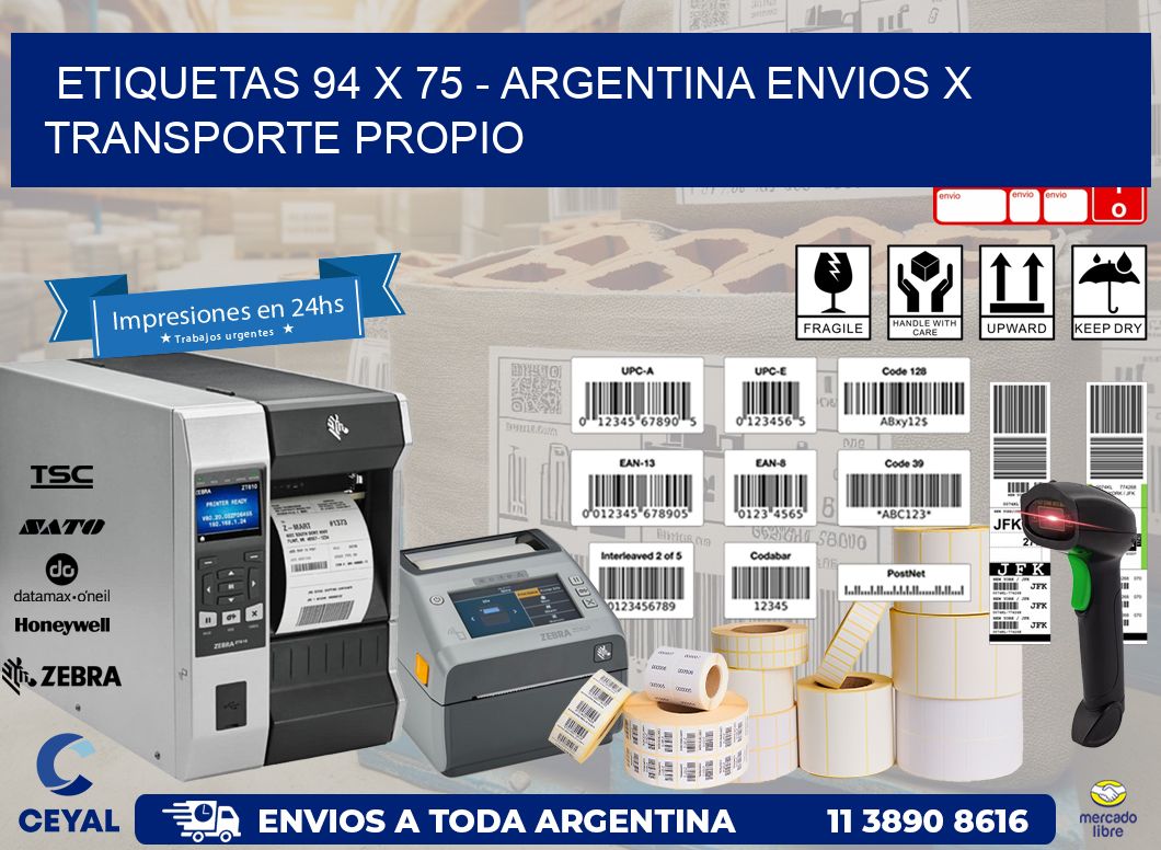 ETIQUETAS 94 x 75 - ARGENTINA ENVIOS X TRANSPORTE PROPIO