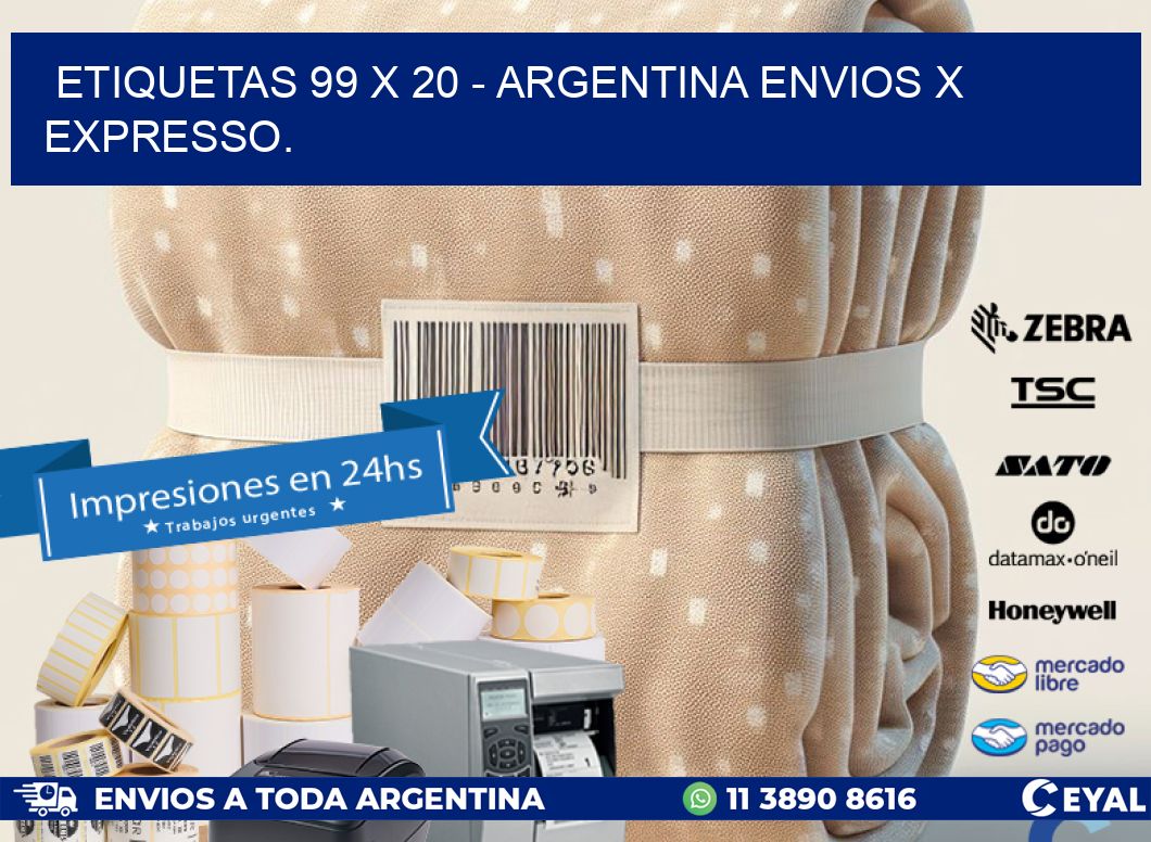 ETIQUETAS 99 x 20 - ARGENTINA ENVIOS X EXPRESSO.