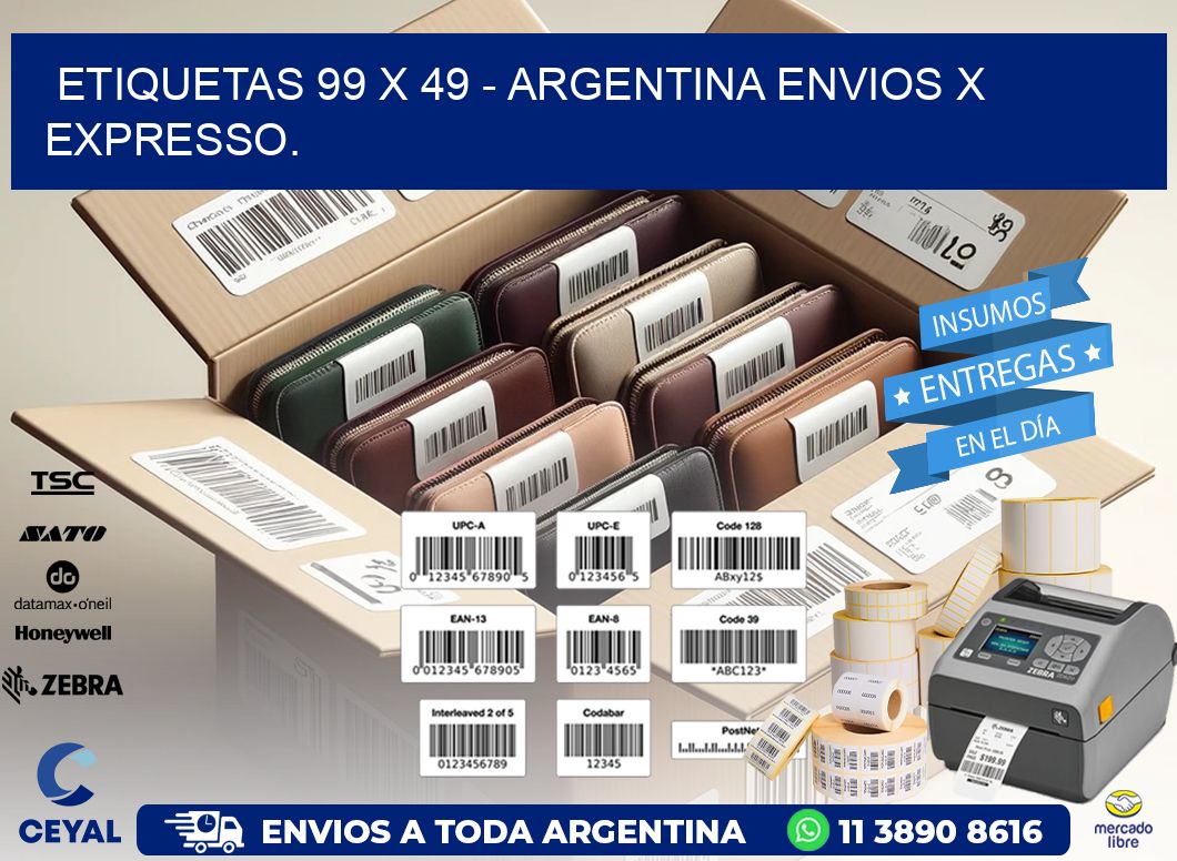 ETIQUETAS 99 x 49 - ARGENTINA ENVIOS X EXPRESSO.