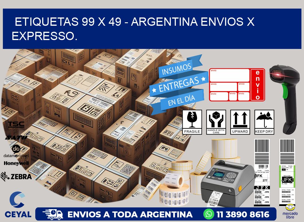 ETIQUETAS 99 x 49 - ARGENTINA ENVIOS X EXPRESSO.