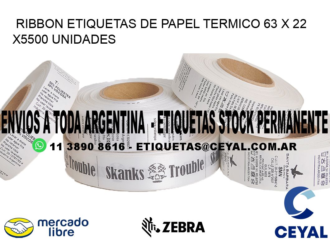 RIBBON ETIQUETAS DE PAPEL TERMICO 63 x 22 X5500 UNIDADES