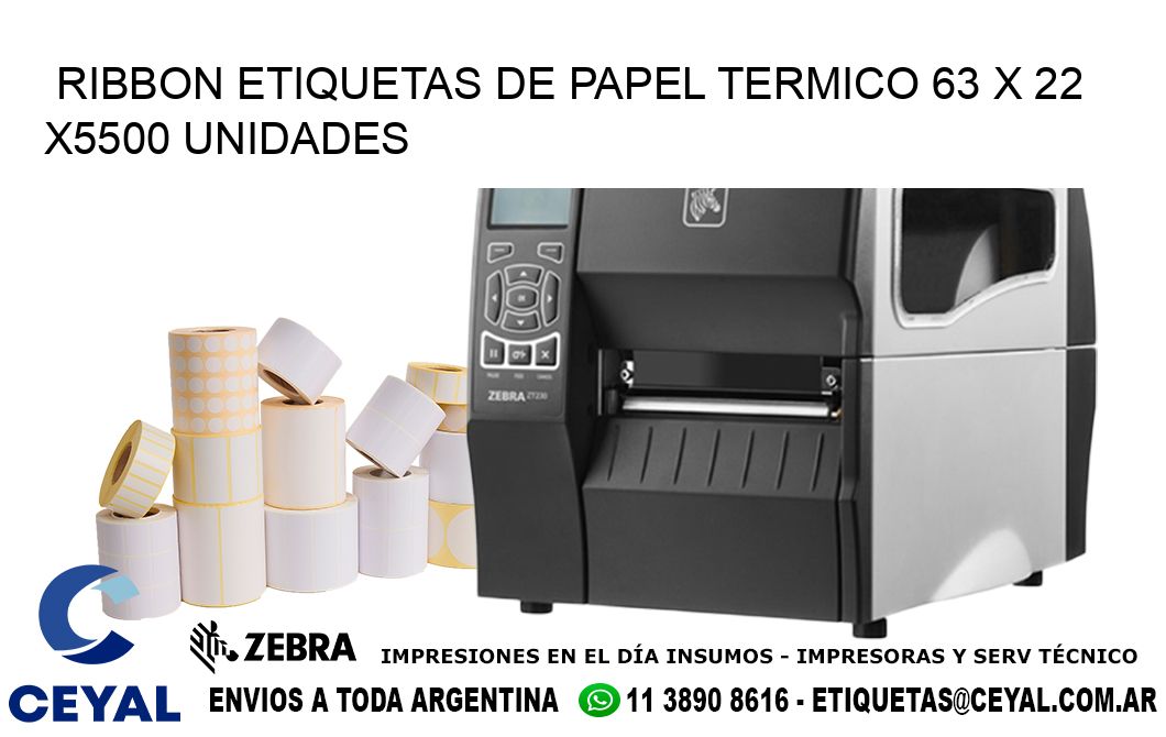 RIBBON ETIQUETAS DE PAPEL TERMICO 63 x 22 X5500 UNIDADES