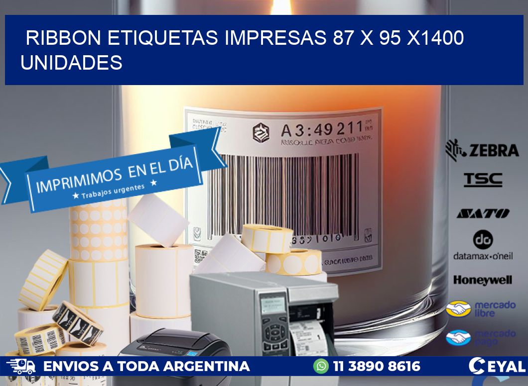 RIBBON ETIQUETAS IMPRESAS 87 x 95 X1400 UNIDADES