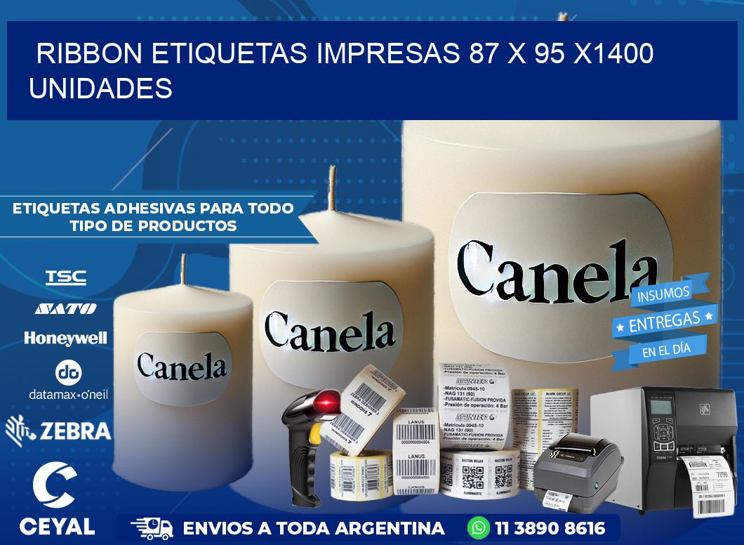 RIBBON ETIQUETAS IMPRESAS 87 x 95 X1400 UNIDADES