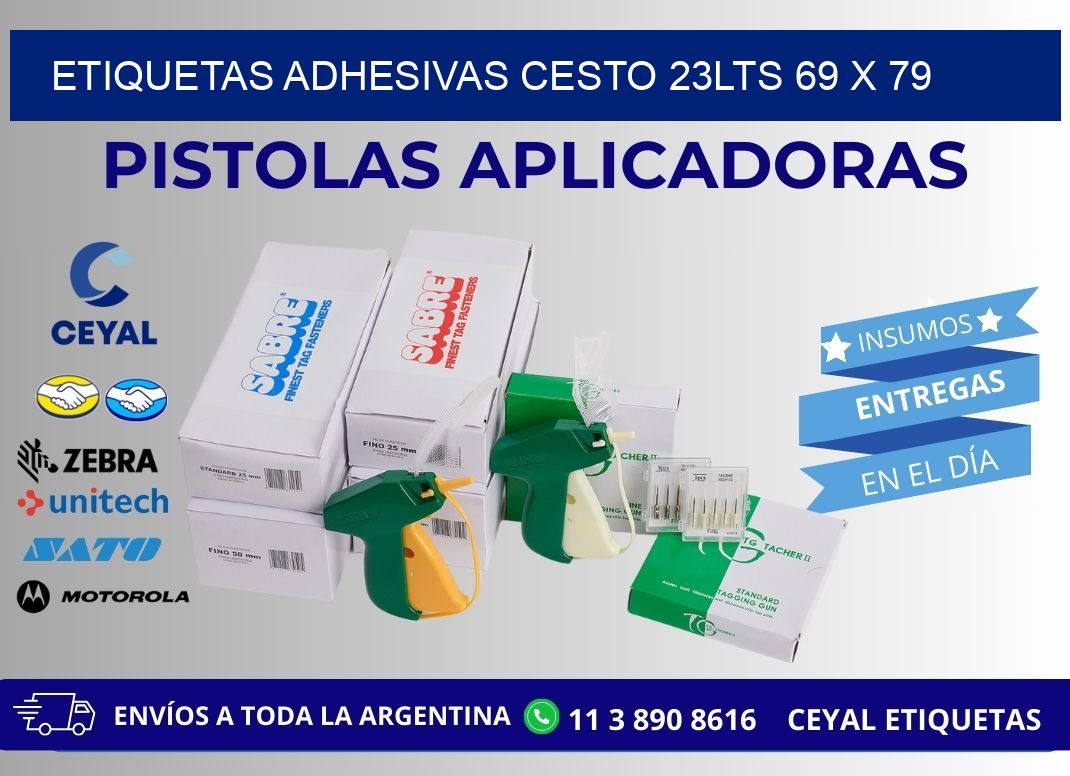 ETIQUETAS ADHESIVAS CESTO 23LTS 69 x 79