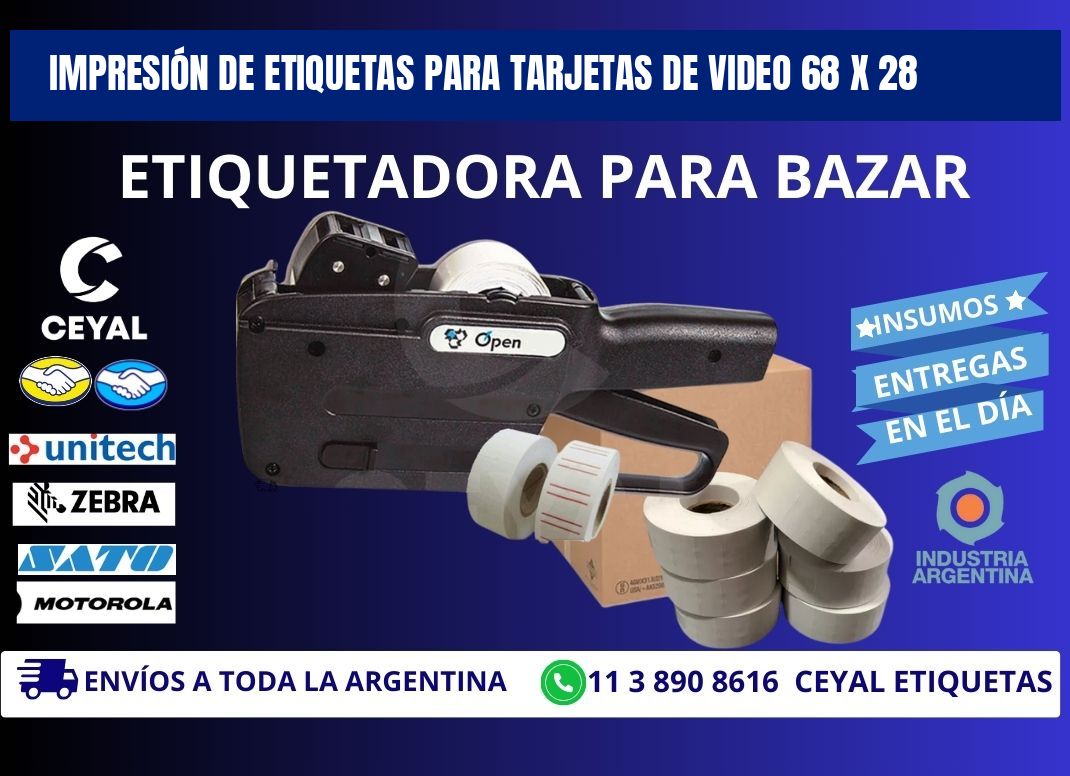 IMPRESIÓN DE ETIQUETAS PARA TARJETAS DE VIDEO 68 x 28