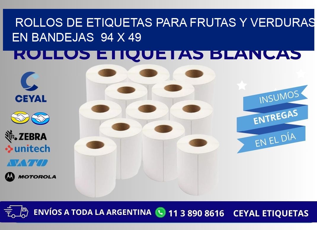 ROLLOS DE ETIQUETAS PARA FRUTAS Y VERDURAS EN BANDEJAS  94 x 49
