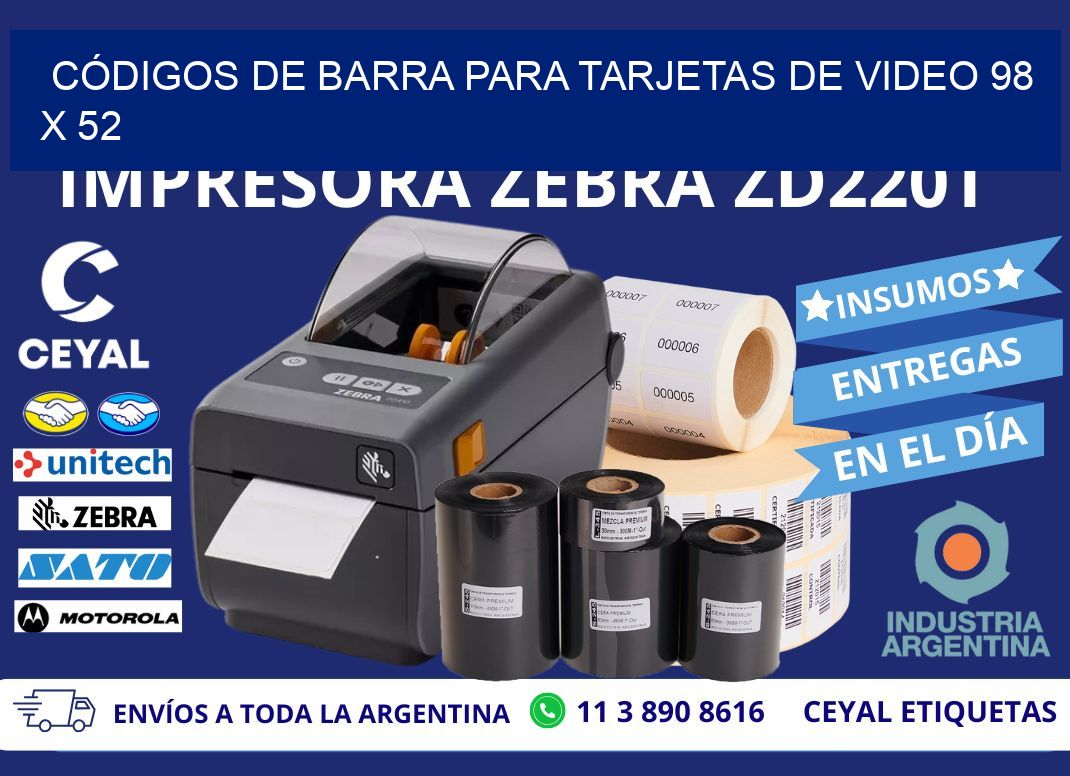 CÓDIGOS DE BARRA PARA TARJETAS DE VIDEO 98 x 52