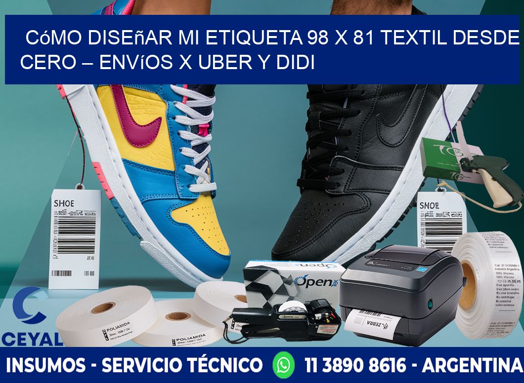 Cómo diseñar mi Etiqueta 98 x 81 textil desde cero – Envíos x Uber y DiDi