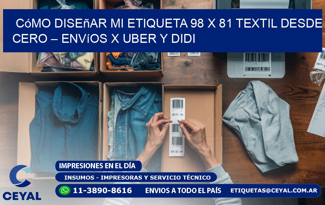 Cómo diseñar mi Etiqueta 98 x 81 textil desde cero – Envíos x Uber y DiDi