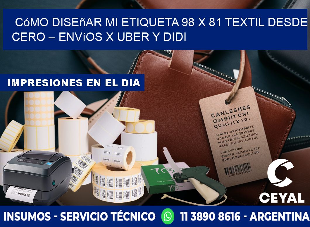 Cómo diseñar mi Etiqueta 98 x 81 textil desde cero – Envíos x Uber y DiDi