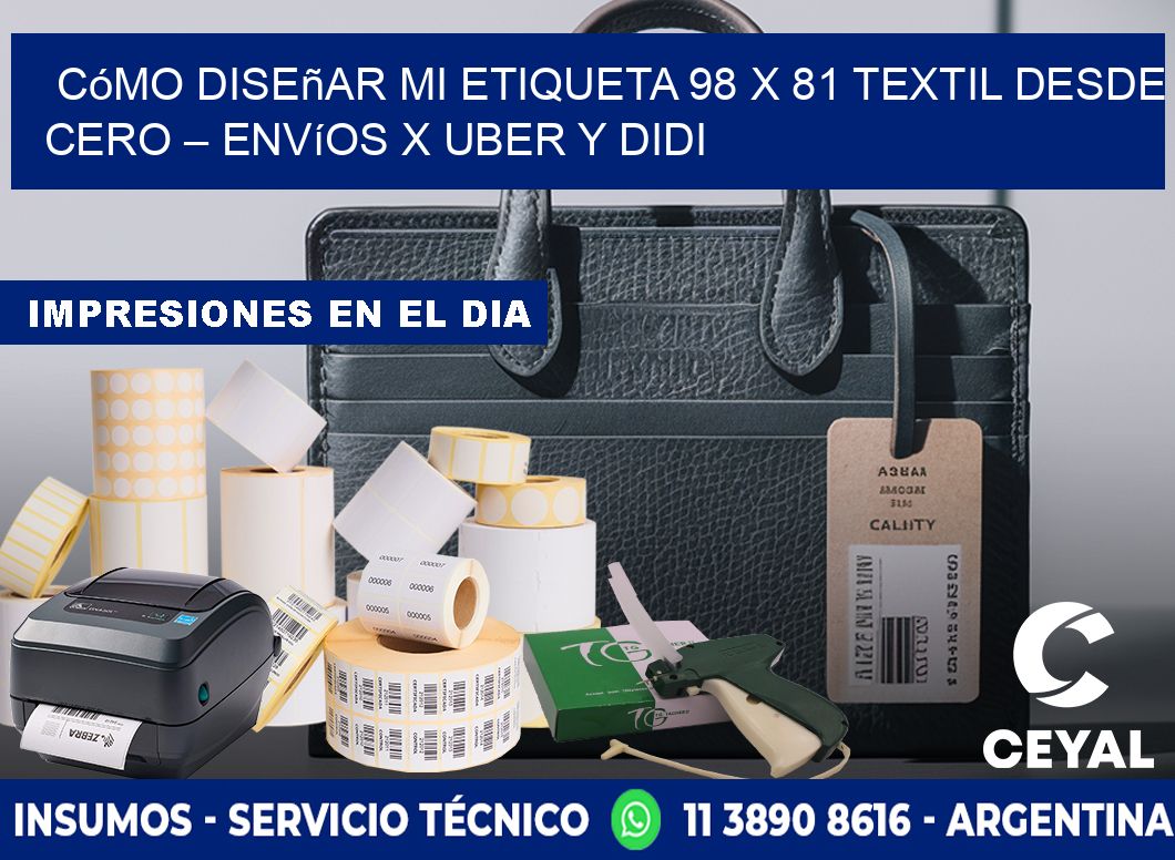 Cómo diseñar mi Etiqueta 98 x 81 textil desde cero – Envíos x Uber y DiDi