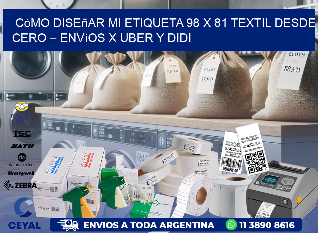 Cómo diseñar mi Etiqueta 98 x 81 textil desde cero – Envíos x Uber y DiDi