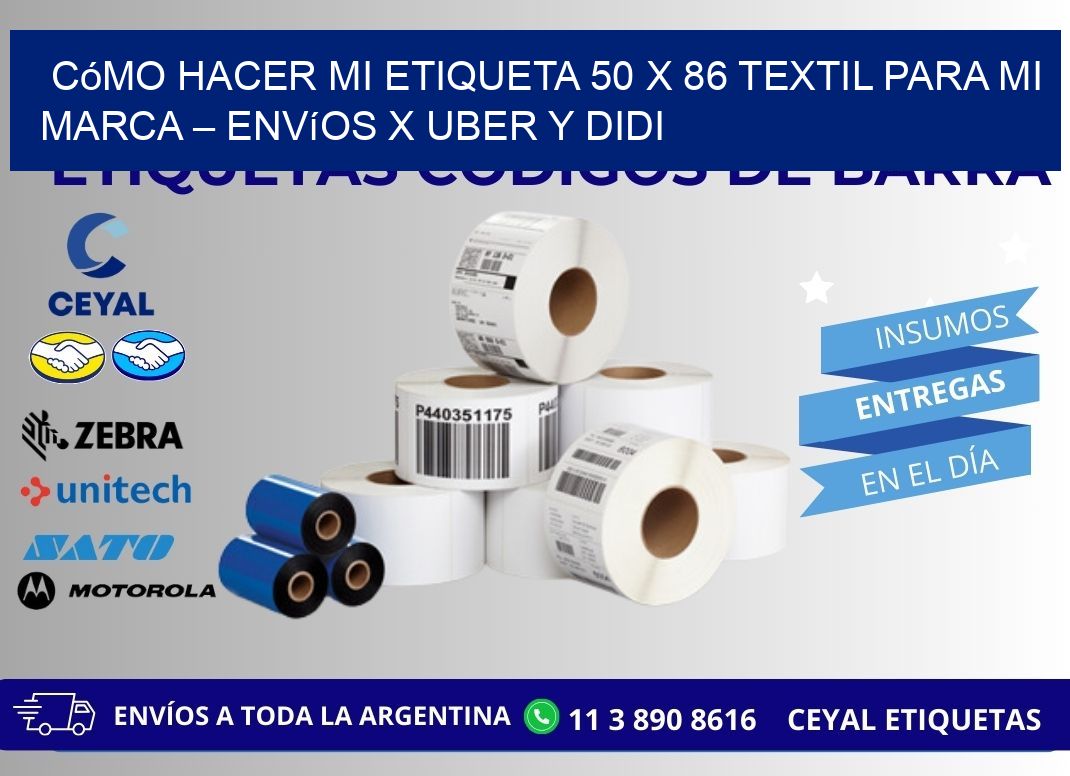 Cómo hacer mi Etiqueta 50 x 86 textil para mi marca – Envíos x Uber y DiDi