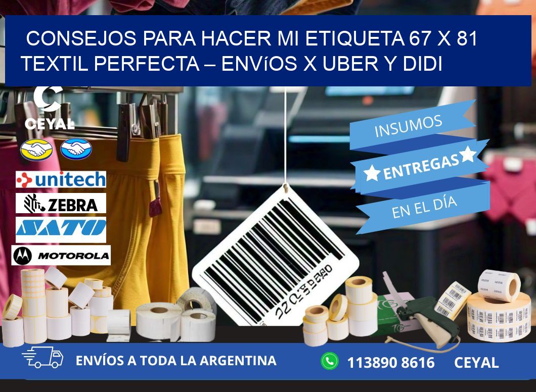 Consejos para hacer mi Etiqueta 67 x 81 textil perfecta – Envíos x Uber y DiDi