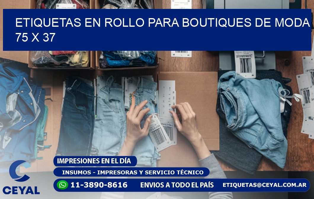 ETIQUETAS EN ROLLO PARA BOUTIQUES DE MODA  75 x 37