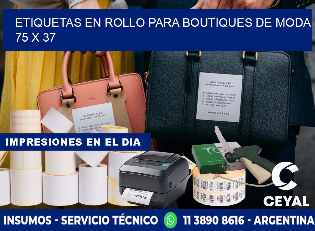 ETIQUETAS EN ROLLO PARA BOUTIQUES DE MODA  75 x 37