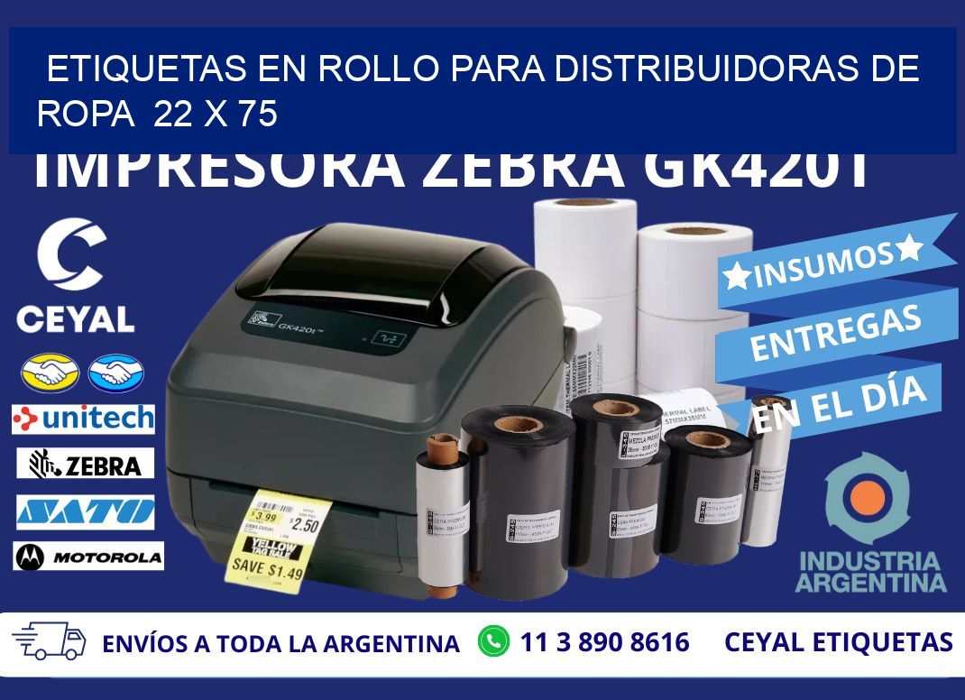 ETIQUETAS EN ROLLO PARA DISTRIBUIDORAS DE ROPA  22 x 75