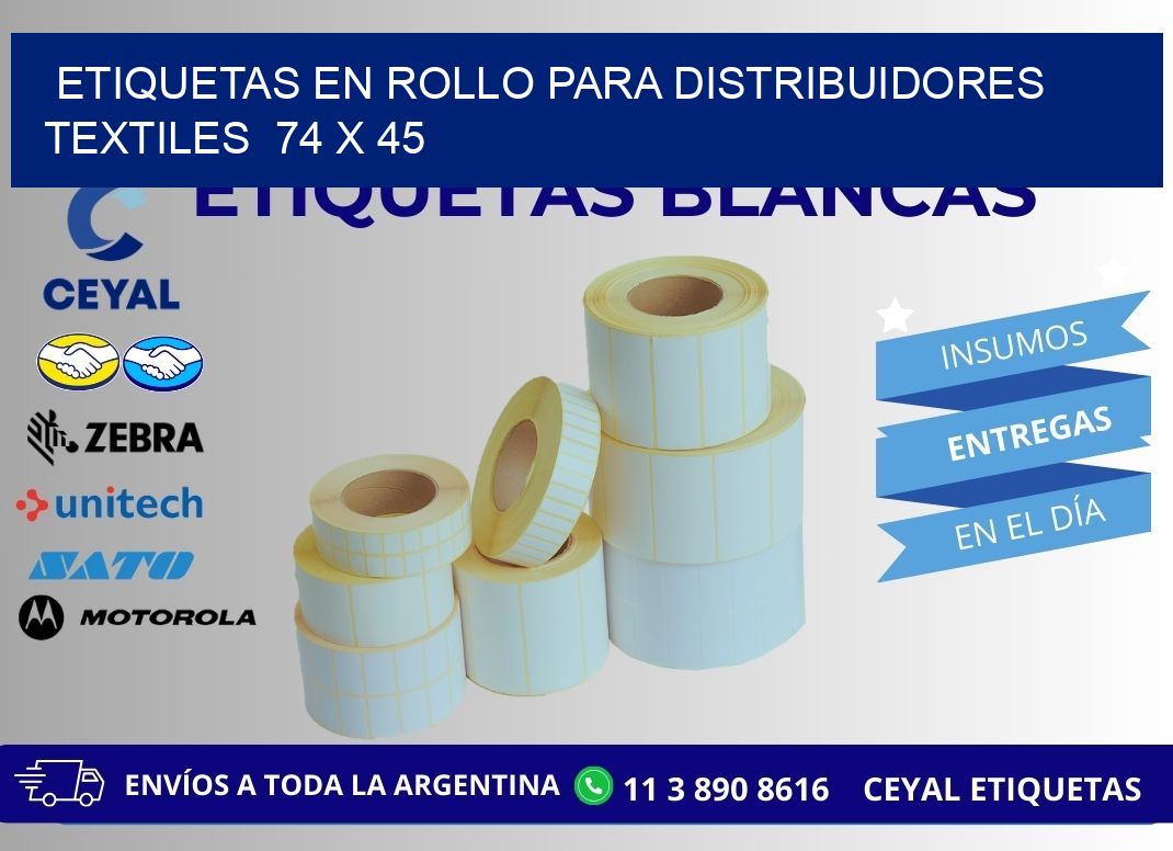 ETIQUETAS EN ROLLO PARA DISTRIBUIDORES TEXTILES  74 x 45