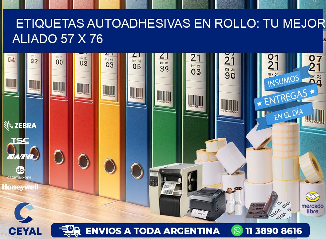 Etiquetas Autoadhesivas en Rollo: Tu Mejor Aliado 57 x 76