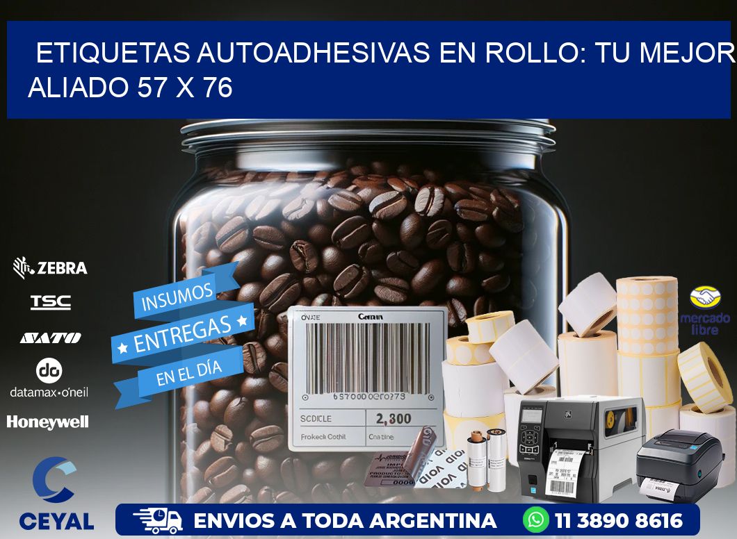 Etiquetas Autoadhesivas en Rollo: Tu Mejor Aliado 57 x 76