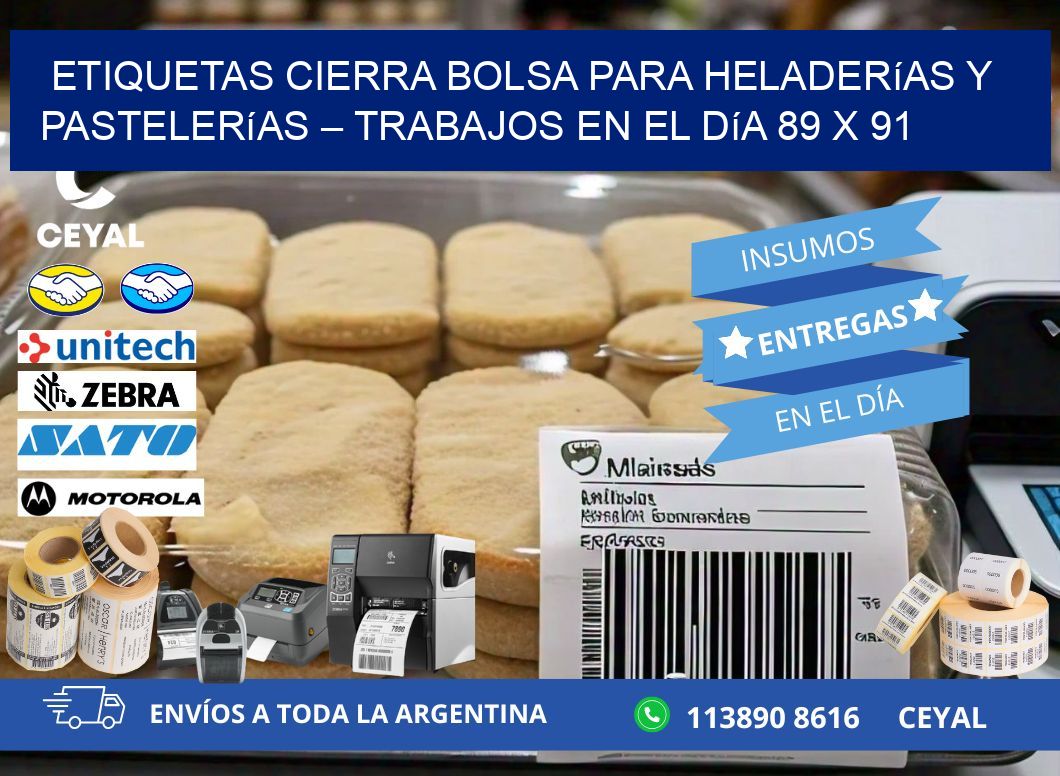 Etiquetas cierra bolsa para heladerías y pastelerías – Trabajos en el día 89 x 91