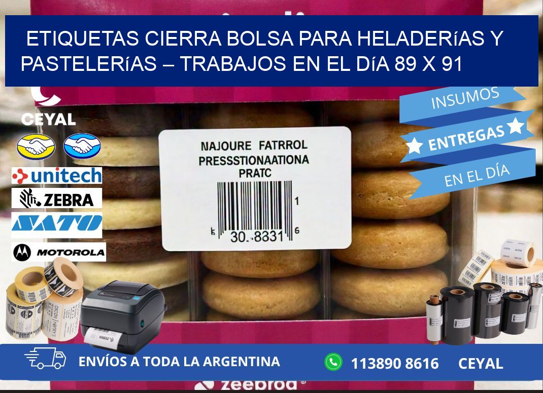 Etiquetas cierra bolsa para heladerías y pastelerías – Trabajos en el día 89 x 91