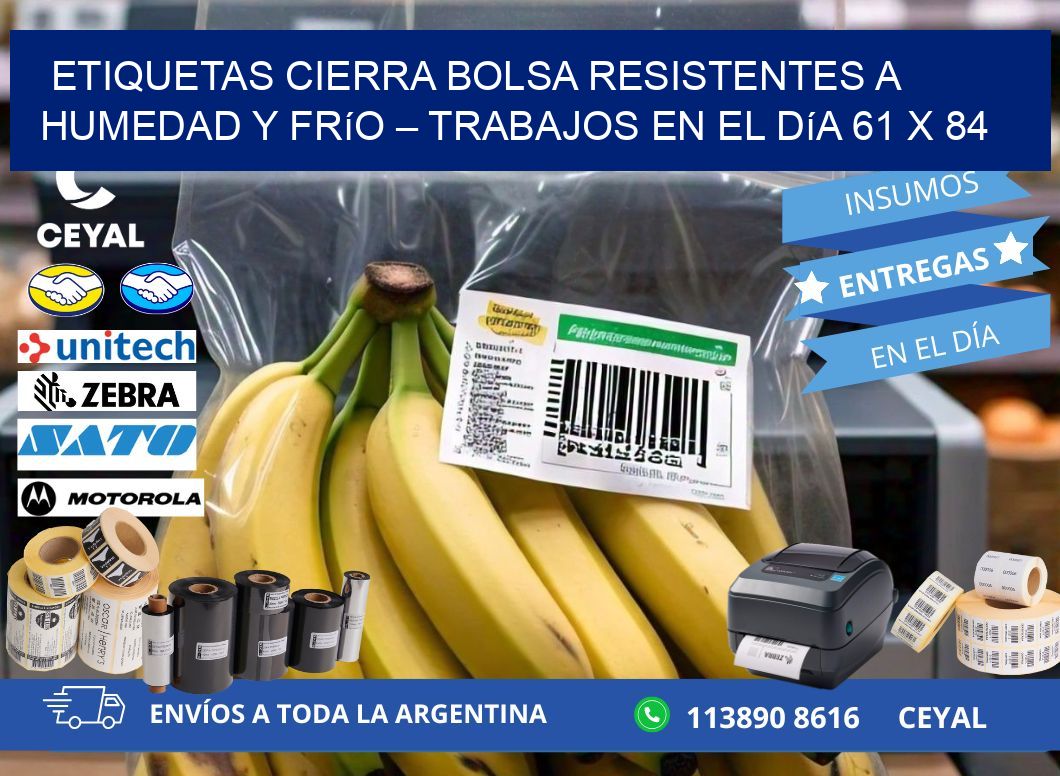 Etiquetas cierra bolsa resistentes a humedad y frío – Trabajos en el día 61 x 84